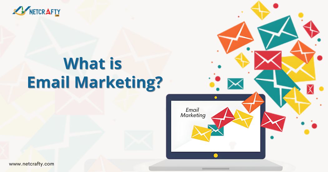 What is Email Marketing?