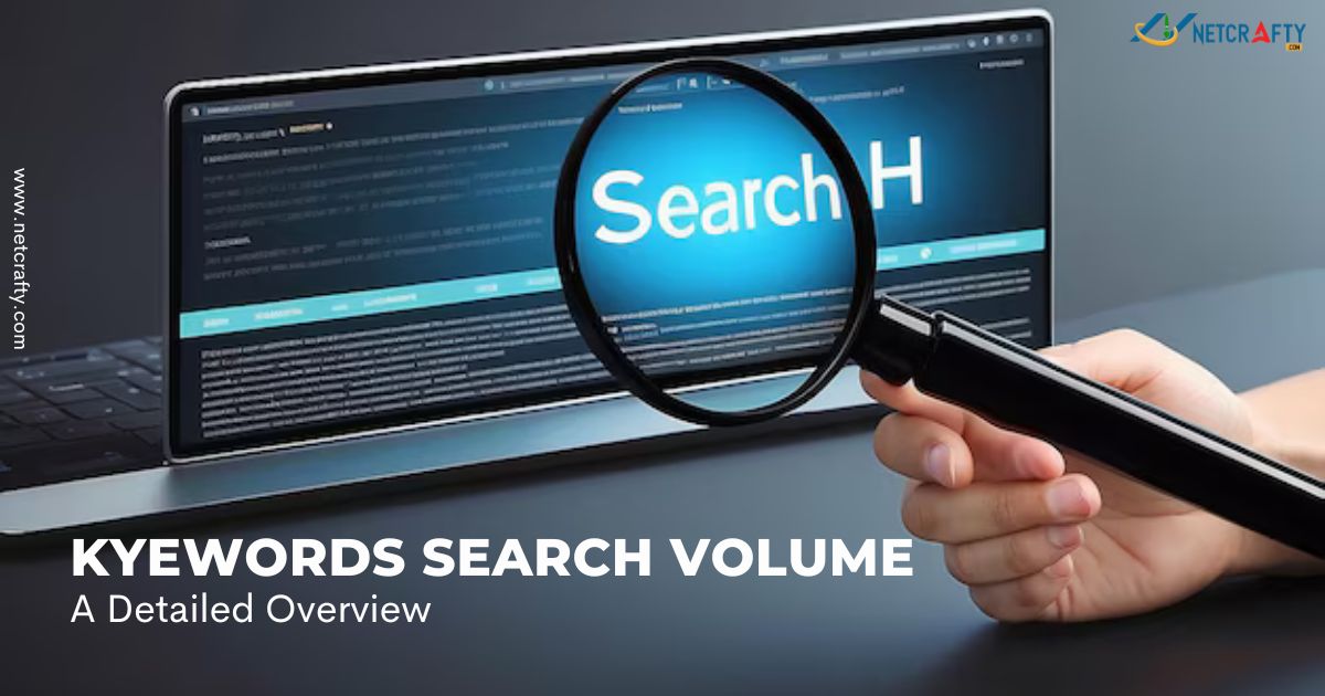 Keyword Search Volume Insights: A detailed overview