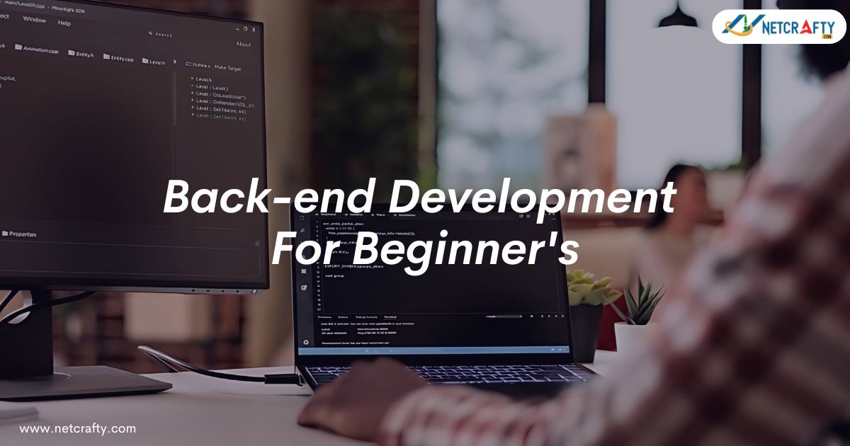 Back-end Development For Beginner’s