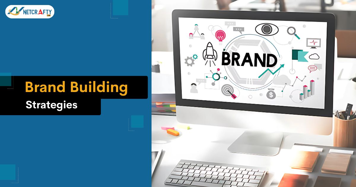 Brand Building Strategies